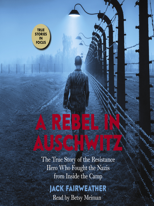 Title details for Rebel in Auschwitz by Jack Fairweather - Available